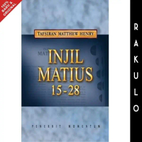 Buku Tafsiran Matthew Henry Injil Matius 15-28