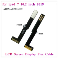 1Pcs OEM LCD Screen Display Connection Flex Cable Ribbon Replacement For iPad 7 10.2 Inch 2019 A2197 A2198 A2200 Repair Parts