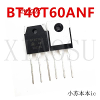Original stock BT40T60ANF BT40T60 TO-3P 600V 40A IC