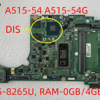DA0ZAWMB8E0 DA0ZAWMB8G0 For acer A515-54 a515-54G Motherboard pm or uma with i5-8265u ram-0G/4GB