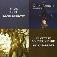 妮基．派洛特：黑咖啡+眼光無法離開你 Nicki Parrott: Black Coffee + Can't Take My Eyes Off You (限量2CD豪華決定盤)【Venus】
