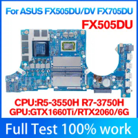 FX505DU Mainboard For ASUS FX505DV FX95DU FX95D FX705DU FX705 Laptop Motherboard W/R7-3750H R5-3550H GTX1660TI RTX2060/V6G