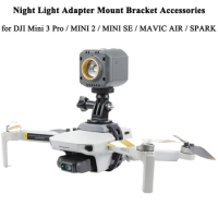 for DJI Mini 3 Pro Camera Holder Night Light Adapter Mount Bracket Accessories for DJI Mini 3 Pro MINI 2 MINI SE MAVIC AIR SPARK