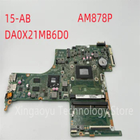 809408-501 809408-601 Original For HP Pavilion 15-AB Laptop Motherboard DA0X21MB6D0 AM870P 216-086401 DDR3 100 % TESED OK