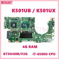 K501UB i7-6500U CPU 4G-RAM GTX940M-V2G Mainboard For ASUS K501UQ K501UX K501UW K501UXM K501U A501U K501UB Laptop Motherboard