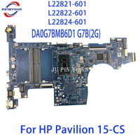 For HP Pavilion 15-CS Laptop Motherboard DA0G7BMB6D1 G7B(2G) Mainboard L22821-601 L22822-601 L22824-601 Full Tested