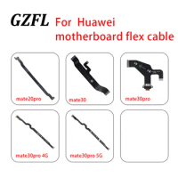 For Huawei mate20pro mate30 mate30pro 4G 5G Main Board Connector USB Board LCD Display Flex Cable Repair Parts