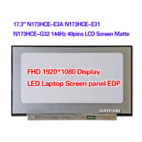 17.3" N173HCE-E3A N173HCE-E31 N173HCE-G32 144Hz 40pins LCD Screen Matte FHD 1920*1080 Display LED Laptop Screen panel EDP