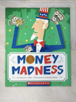 【書寶二手書T9／少年童書_J29】Money madness_by David A. Adler ; illustrated by Edward Miller