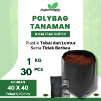 Polybag Tanaman 40x40 1KG 30 Pcs - Jayamangala Plastik Hitam Tebal - Pot Semai Bunga Cabe Sayur