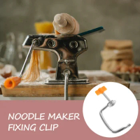 2pcs Pasta Maker Replacement Clip Manual Noodle Maker Fixing Clip Pasta Maker Tool Clip Part