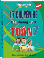 COMBO: 17 CHUYÊN ĐỀ TOÁN 7 - CHINH PHỤC ĐỈNH CAO TOÁN HỌC - BỨC PHÁ THÀNH CÔNG + BỘ 500 VIDEO HAY KH
