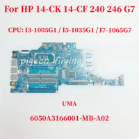 6050A3166001 -MB-A02 For HP 14-CK 14-CF 240 G7 246 Laptop Motherboard CPU: I3-1005G1 I5-1035G1 I7-1065G7 UMA DDR4 100% Test OK