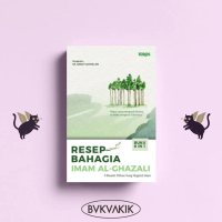 Resep Bahagia Imam Al-Ghazali - Imam Al-Ghazali