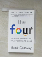 【書寶二手書T4／藝術_HI8】The Four: The Hidden DNA of Amazon, Apple, Facebook, and Google_Galloway Scott