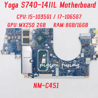 NM-C451 For Ideapad Yoga S740-14IIL Laptop Motherboard CPU: I5-1035G1 I7-1065G7 GPU: MX250 2GB RAM:8GB 16GB FHD FRU:5B20S42888