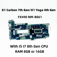 FX490 NM-B861 For Lenovo ThinkPad X1 Carbon 7th Gen/X1 Yoga 4th Gen Laptop Motherboard I5 I7 8th Gen CPU 8GB/16GB-RAM CN-01YU368