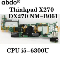 fOR Lenovo ThinkPad X270 Laptop Motherboard. with CPU i5-6300U 01LW729 01HY521 100% test work