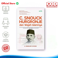 Original Buku Sejarah C Snouck Hurgronje dan Wajah Islamnya Surat Para Ulama Habaib Mufti Bangsawan 