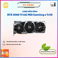 VGA - Card màn hình máy tính MSI RTX 2080 TI 11G Gaming x TriO - 2ND