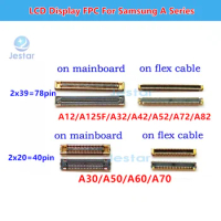 10pcs LCD Display Connector FPC For Samsung A02 A11 A125F A32 A42 A52 A72 A82 A53 A30/A50/A60/A70