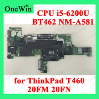 CPU i5-6200U for ThinkPad T460 20FM 20FN Lenovo Laptop Motherboards BT462 NM-A581 FRU PN 01AW324 01AW325 01AW326 01AW327 01HW828