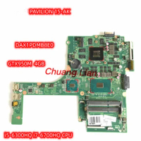DAX1PDMB8E0 For HP PAVILION 15-AK Laptop Motherboard with i5-6300HQ i7-6700HQ CPU GTX950M 4GB 100% Tested