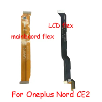10pcs For Oneplus Nord CE2 MainBoard Connect Ribbon LCD Display Connector USB Charging Board Flex Cable