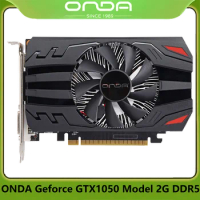 ONDA Geforce GTX1050 Model 2G DDR5 Computer Video Game Graphics Card HDMI DisplayPort