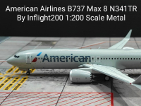 American Airlines B737 Max 8 N341TR By Inflight200 Metal