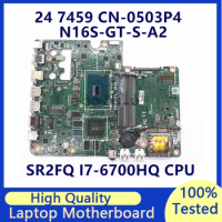 CN-0503P4 0503P4 503P4 For Dell 7459 Laptop Motherboard With SR2FQ I7-6700HQ CPU N16S-GT-S-A2 100% Fully Tested Working Well