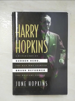 【書寶二手書T4／歷史_FPD】Harry Hopkins: Sudden Hero, Brash Reformer_Hopkins, June