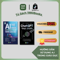 Combo 2 cuốn: ChatGPT Thực Chiến + A.I C Thực Chiến Cuộc Cách Mạng Toàn Diện Trong Giáo Dục - 1980bo