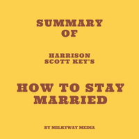 【有聲書】Summary of Harrison Scott Key's How to Stay Married