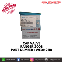 CAP VALVE, FORD RANGER 2008 PN : WE0112118