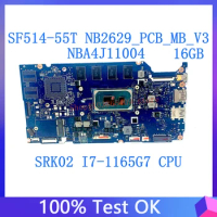 NB2629_PCB_MB_V3 Mainboard For Acer Swift SF514-55T Laptop Motherboard SRK02 I7-1165G7 CPU 16GB NBA4J11004 100% Full Tested Good