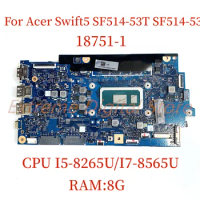 Suitable for Acer Swift5 TMX514-51/X45-51/SF514-53T laptop motherboard 18751-1 with CPU I5-8265U/I7-8565U RAM: 8G 100% Test