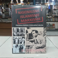 Buku Sega Arsy Nasionalisme Islamisme Marxisme : Pikiran Pikiran Soekarno Muda - Ir. Soekarno Origin