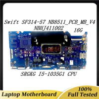 Laptop Motherboard NB8511_PCB_MB_V4 For Acer Swift 3 SF314-57 SF314-57G NBHJ411002 16G With SRGKG i5-1035G1 CPU 100% Tested Good
