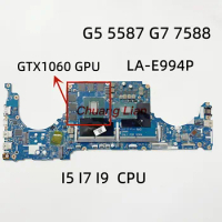 LA-E994P For Dell Inspiron G5 5587 G7 7588 Laptop Motherboard With I5-8300H I7-8750H I9-8950HK CPU GTX1060 GPU 100% Fully Tested