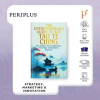 The Entrepreneur’s Guide to the Tao Te Ching: The Classic Text Inspiring a New Way to Business Succe