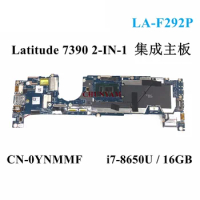 LA-F292P i7-8650U 16GB RAM FOR dell Latitude 13 7390 2-in-1 Laptop Motherboard CN-0YNMMF YNMMF Mainboard Full Test 100%Work