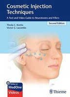 Cosmetic Injection Techniques: A Text and Video Guide to Neurotoxins and Fillers 2/e Kontis  Thieme