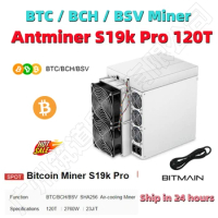 Ship Fast BITAMAIN New BTC BCH Miner AntMiner S19k Pro 120T 3105W With PSU Better Than S17 Pro T17 S19 WhatsMiner M21S M31S 110