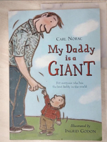 【書寶二手書T6／少年童書_DI2】My Daddy Is a Giant_Norac, Carl