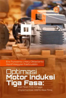 DP13024A - Buku Optimasi motor induksi tiga fasa : dari teori FOC hingga implementasi anfis real-tim