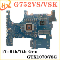G752V Mainboard For ASUS G752VS G752VSK G752VM Laptop Motherboard i7 6th/7th Gen GTX1060/V6G GTX1070/V8G
