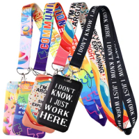 I Don't Know I Just Work Here Credential Holder Quote Phrase Lanyards for Key Neck Strap For Card Badge Gym Keyring Accessories