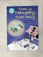 【書寶二手書T3／原文小說_G5C】Reading Champion: Tom the Naughty Tooth Fairy_Elizabeth Dale