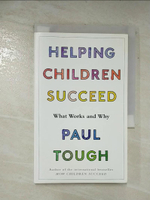 【書寶二手書T1／親子_AR2】Helping Children Succeed_Paul Tough